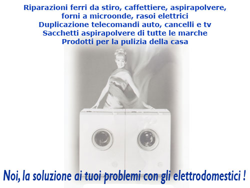 riparazioni di tutti i piccoli elettrodomestici e non solo!